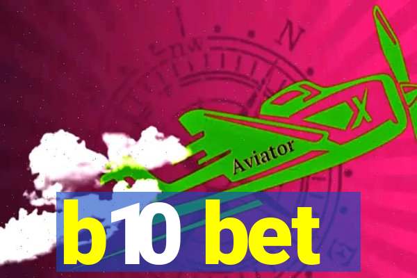 b10 bet